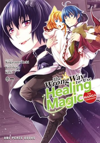 The Wrong Way to Use Healing Magic Volume 7: The Manga Companion (The Wrong Way to Use Healing Magic Series) (The Wrong Way to Use Healing Magic Series: Manga Companion)