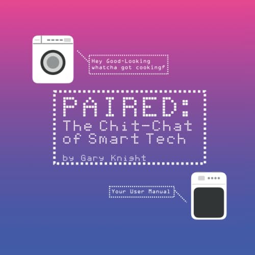 Paired: The Chit-Chat Of Smart Tech