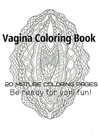 Vagina Coloring Book - Be Ready For Yoni fun!