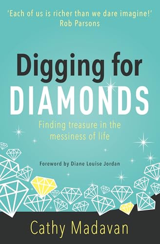 Digging for Diamonds: Finding Treasure in the Messiness of Life