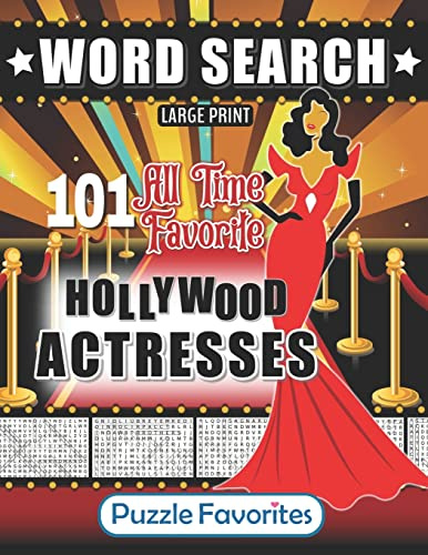 Hollywood Word Search - 101 All Time Favorite Actresses Large Print Puzzle Book: Famous Big Screen Movie Celebrities (Movies Word Search Puzzle Books - Series)