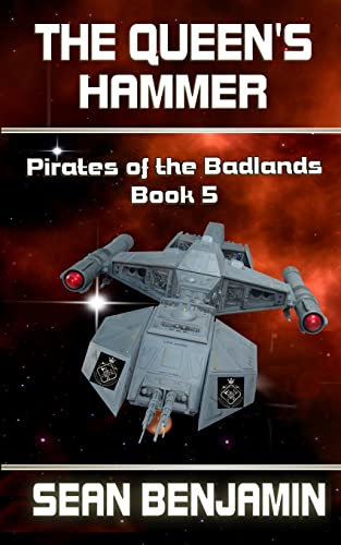 The Queen's Hammer: Volume 5 (Pirates of the Badlands)