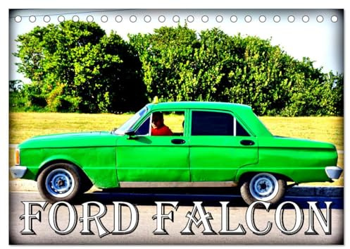 Ford Falcon (Tischkalender 2026 DIN A5 quer), CALVENDO Monatskalender: Der US-Oldtimer Ford Falcon in Kuba (CALVENDO Mobilitaet)