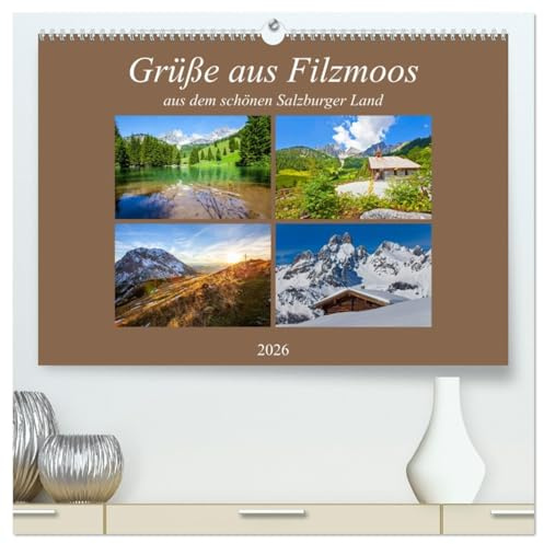 Grüße aus Filzmoos (hochwertiger Premium Wandkalender 2026 DIN A2 quer), Kunstdruck in Hochglanz: Impressionen aus dem schönen Filzmoos (CALVENDO Orte)
