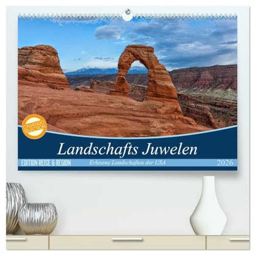 Landschafts Juwelen - Erlesene Landschaften der USA (hochwertiger Premium Wandkalender 2026 DIN A2 quer), Kunstdruck in Hochglanz: Entdecken Sie die ... des amerikanischen Südwestens (CALVENDO Orte)