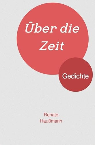 Über die Zeit: Gedichte