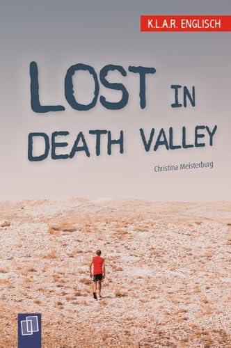 Lost in Death Valley: Die leichte Lektüre für den Englischunterricht (K.L.A.R. - Taschenbuch)