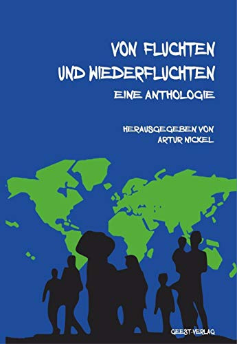 Von Fluchten und Wiederfluchten.: Eine Anthologie.