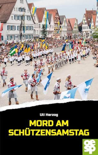 Mord am Schützensamstag - 2. Auflage 2025: Ein Schwaben-Krimi