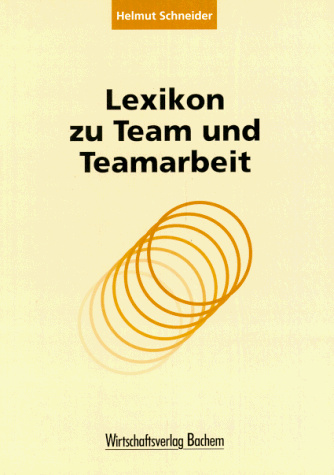 Lexikon zu Team und Teamarbeit