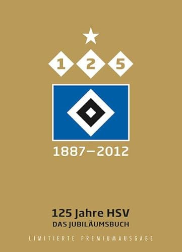 125 Jahre HSV: Das Jubiläumsbuch - Premiumausgabe