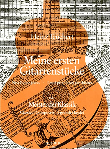 Meine ersten Gitarrenstücke. Heft 1: Meister der Klassik (GUITARE)