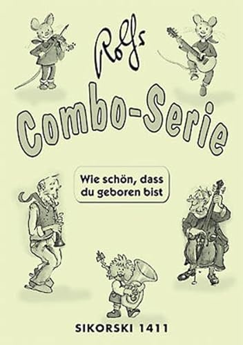Wie schön, dass du geboren bist - Rolfs Combo-Serie: Partitur und Stimmen für variable Besetzung (Ed. 1411)
