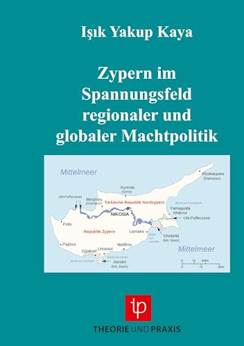Zypern im Spannungsfeld regionaler und globaler Machtpolitik