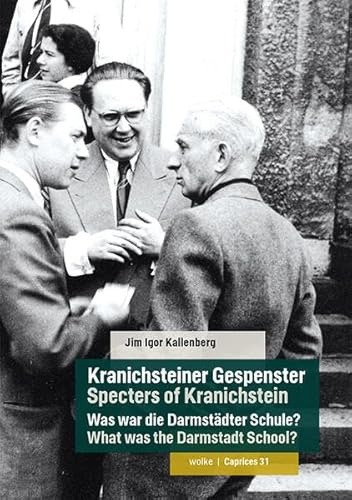 Kranichsteiner Gespenster / Specters of Kranichstein: Was war die Darmstädter Schule? / What was the Darmstadt School? (Caprices)