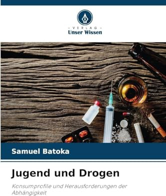 Jugend und Drogen: Konsumprofile und Herausforderungen der Abhängigkeit
