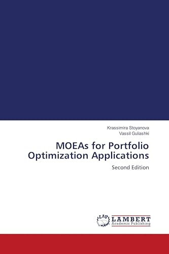 MOEAs for Portfolio Optimization Applications: Second Edition