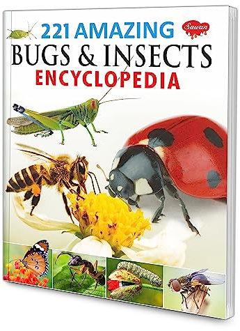 221 Amazing Bugs & Insects Encyclopedia