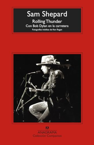 Rolling Thunder: con Bob Dylan en la carretera (Compactos, Band 730)