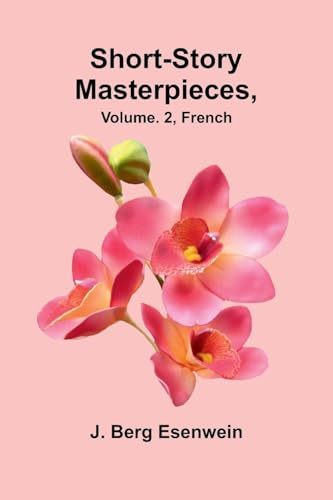 Short-story masterpieces, Vol. 2: French