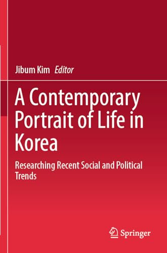 A Contemporary Portrait of Life in Korea: Researching Recent Social and Political Trends