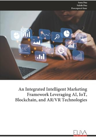An Integrated Intelligent Marketing Framework Leveraging AI, IoT, Blockchain, and AR/VR Technologies