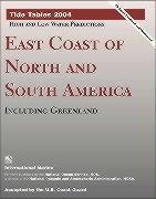 Tide Tables 2004: East Coast of North and South America, Including Greenland (Tide Tables: East Coast of North & South America, Including Greenland)