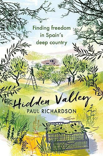 Hidden Valley: Finding freedom in Spain's deep country