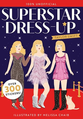 Superstar Dress-Up Taylor Swift: 100% Unofficial: Over 300 Stickers!