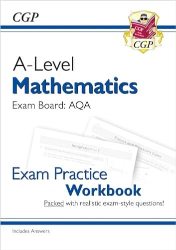 A-Level Maths AQA Exam Practice Workbook (includes Answers): for the 2026 and 2027 exams (CGP AQA A-Level Maths)