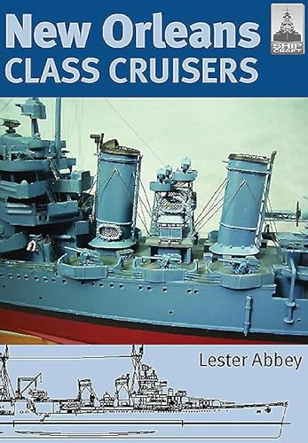 Shipcraft 13 - New Orleans Class Cruisers