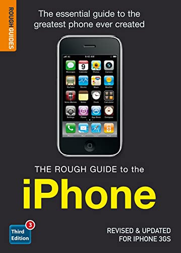 The Rough Guide to the iPhone: The essential guide to the greatest gadget ever created. Revised & Updated for iPhone iOS4
