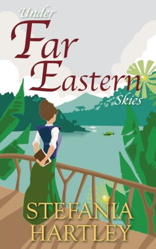 Under Far Eastern Skies: a historical romance novella set in 1930s Singapore