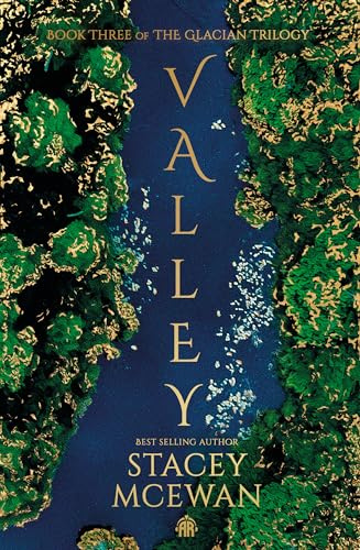 Valley: The final instalment in the bestselling Glacian Trilogy from TikTok darling Stacey McEwan!: The Glacian Trilogy, Book III