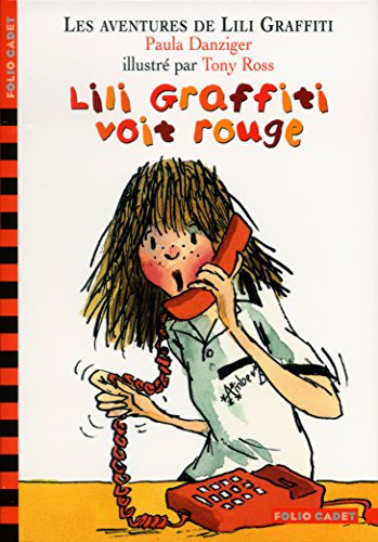 Les aventures de Lili Graffiti - 6 : Lili Graffiti voit rouge - Folio Cadet - Dès 8 ans