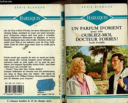 Un parfum d'orient - oubliez moi docteur forbes !