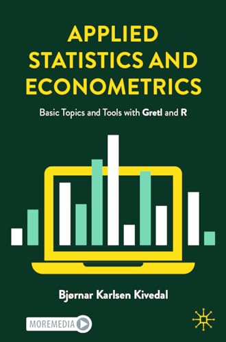 Applied Statistics and Econometrics: Basic Topics and Tools with Gretl and R