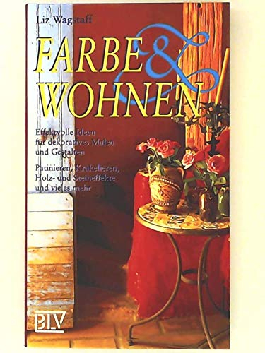 Farbe und Wohnen. Effektvolle Ideen für dekoratives Malen und Gestalten