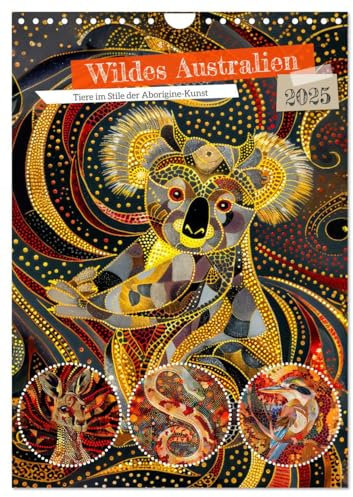 Wildes Australien - Tiere im Stile der Aborigine-Kunst (Wandkalender 2025 DIN A4 hoch), CALVENDO Monatskalender: Farbenfrohe und stilvolle ... im KI-generierten Punktstil (CALVENDO Tiere)