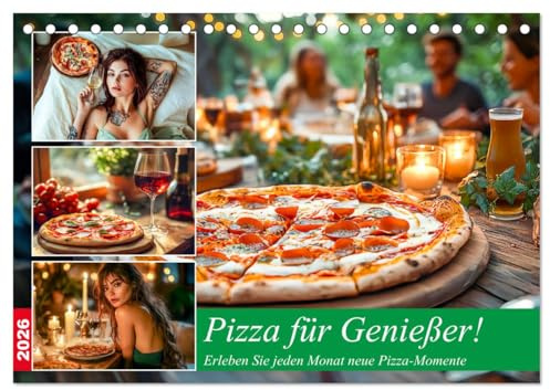 Pizza für Genießer! - Erleben Sie jeden Monat neue Pizza-Momente (Tischkalender 2026 DIN A5 quer), CALVENDO Monatskalender: Pizza-Genuss und Freude in jeder Lebenslage (CALVENDO Lifestyle)