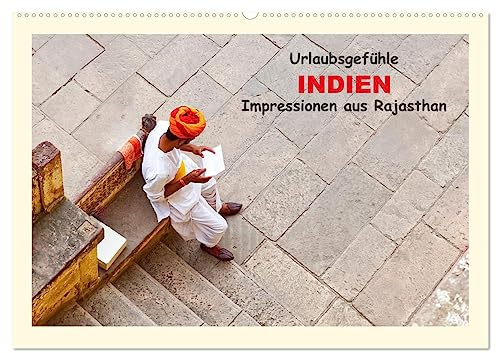 Urlaubsgefühle - INDIEN Impressionen aus Rajasthan (Wandkalender 2026 DIN A2 quer), CALVENDO Monatskalender: Wunderschöne Bilder vom Alltag in Indien (CALVENDO Orte)