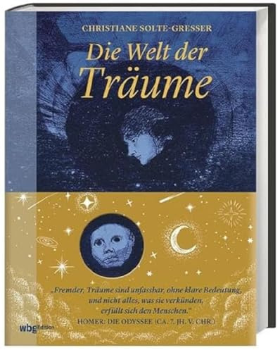 Die Welt der Träume: Eine Reise durch alle Zeiten und Kulturen