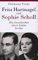 Fritz Hartnagel Der Freund von Sophie Scholl