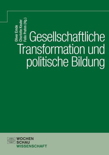 Gesellschaftliche Transformation und politische Bildung (Wochenschau Wissenschaft)