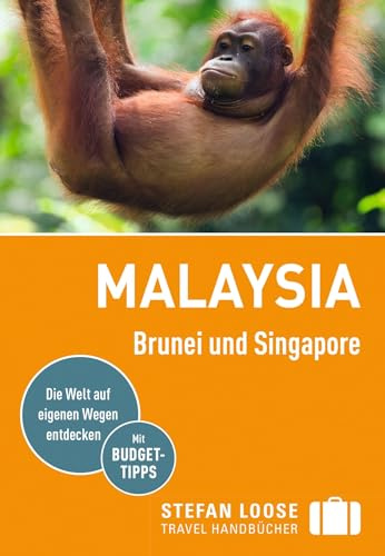 Stefan Loose Reiseführer Malaysia, Brunei und Singapore: mit Reiseatlas