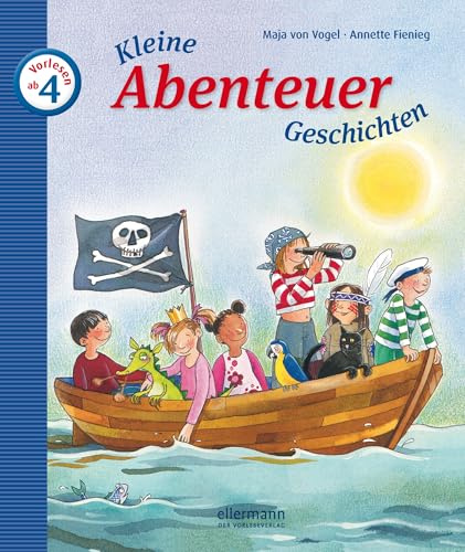 Kleine Abenteuer-Geschichten zum Vorlesen (Kleine Geschichten zum Vorlesen)