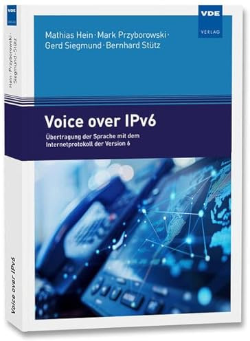 Voice over IPv6: Übertragung der Sprache mit dem Internetprotokoll der Version 6