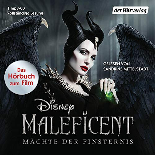 Maleficent: Mächte der Finsternis: Das Original-Hörbuch zum Disney-Film (Hörbücher zu Disney-Filmen und -Serien, Band 14)