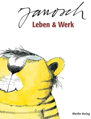 Janosch - Leben & Werk: Eine Werkschau zum 90. Geburtstag des Künstlers