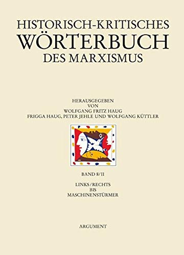 Historisch-kritisches Wörterbuch des Marxismus / links/rechts bis Maschinenstürmer